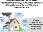 Spotkanie informacyjne dotyczące możliwości uzyskania dofinansowania w ramach programu &quot;Czyste Powietrze&quot;